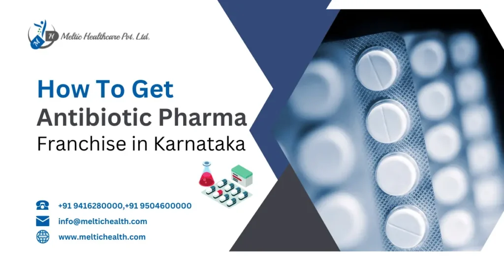 How To Get Antibiotic Pharma Franchise in Karnataka