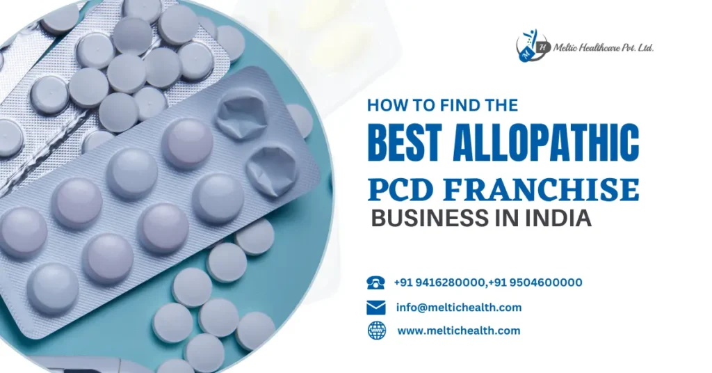 How to Find the Best Allopathic PCD Franchise Business in India